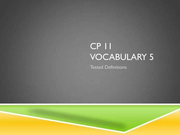 cp 11 vocabulary 5