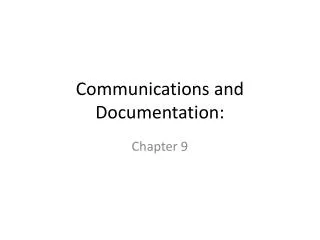Communications and Documentation: