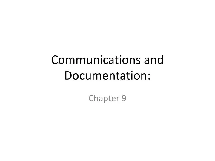 communications and documentation