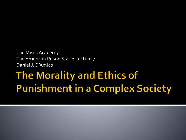 the mises academy the american prison state lecture 7 daniel j d amico