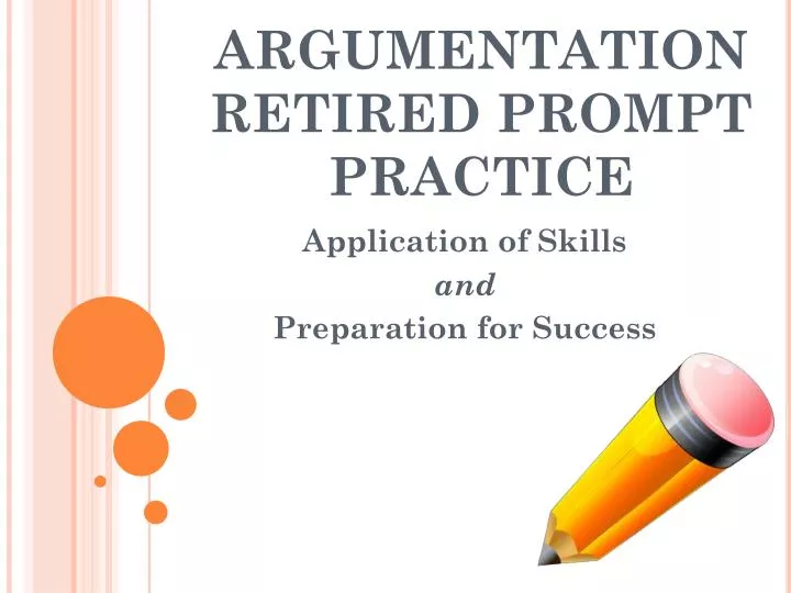 argumentation retired prompt practice