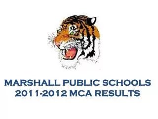 Marshall Public SchoolS 2011-2012 MCA Results