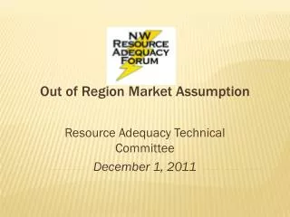Out of Region Market Assumption