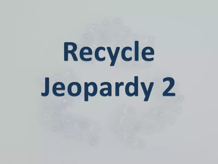 recycle jeopardy 2