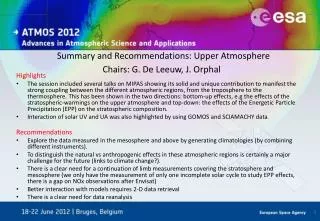 Summary and R ecommendations: Upper Atmosphere Chairs: G. De Leeuw , J. Orphal