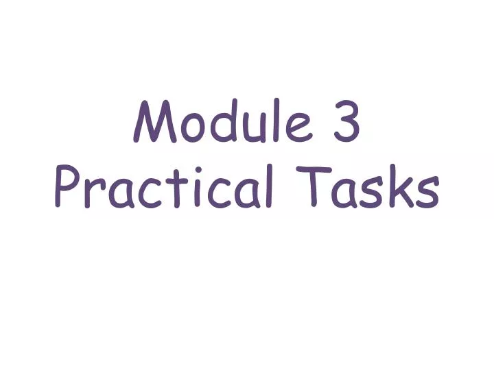 module 3 practical tasks