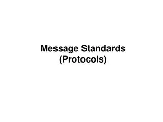 Message Standards (Protocols)