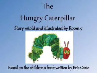 The Hungry Caterpillar