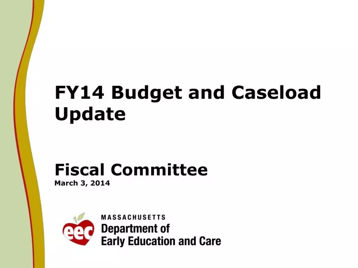 fy14 budget and caseload update fiscal committee march 3 2014