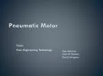 Pneumatic Motor - slide 1