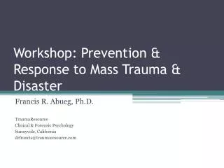 Workshop: Prevention &amp; Response to Mass Trauma &amp; Disaster