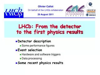 LHCb: From the detector to the first physics results