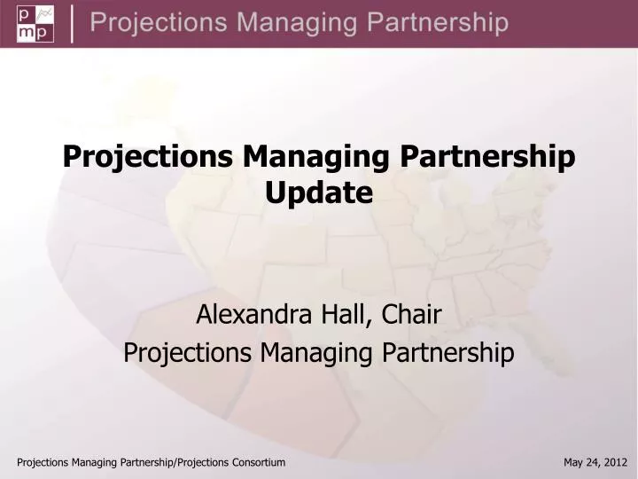 projections managing partnership update