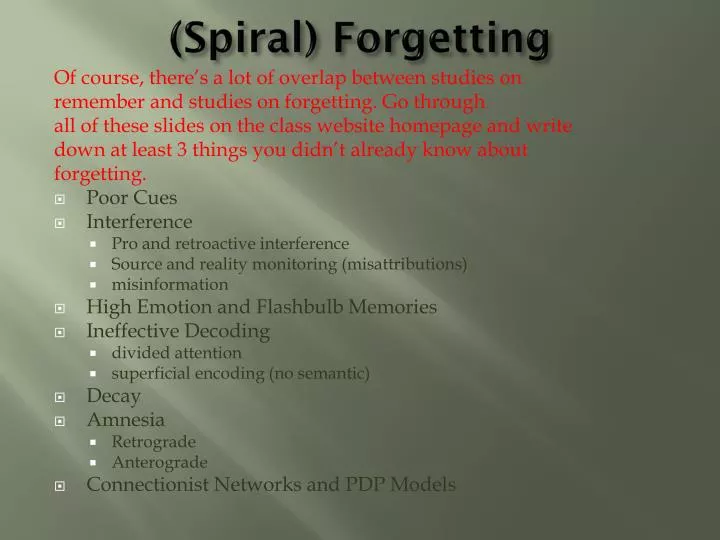 spiral forgetting