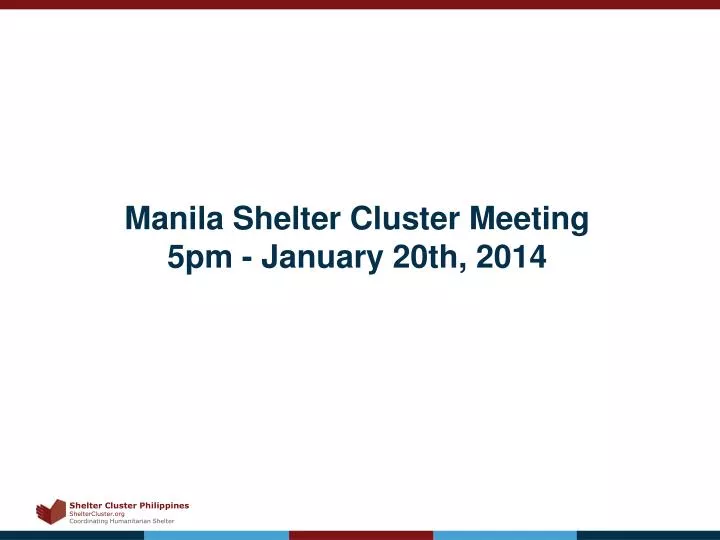 manila shelter cluster meeting 5pm january 20th 2014