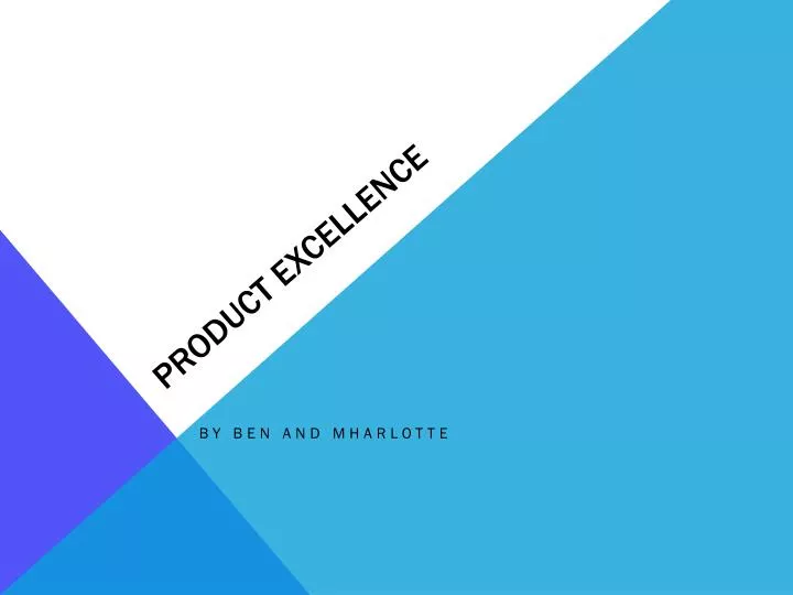 product excellence