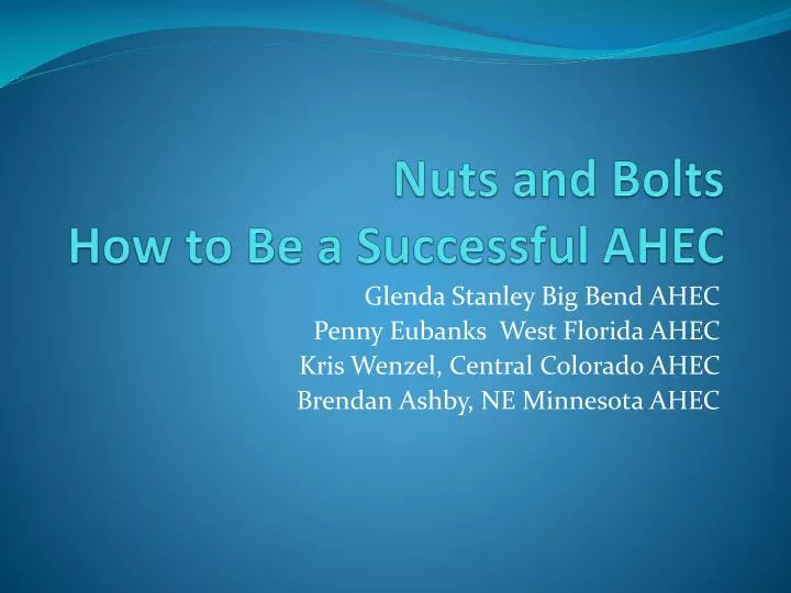 nuts and bolts how to be a successful ahec