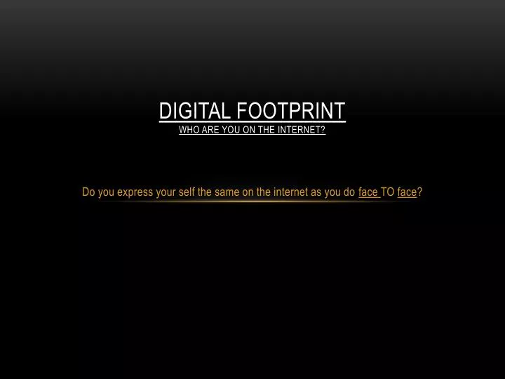 digital footprint who are you on the internet