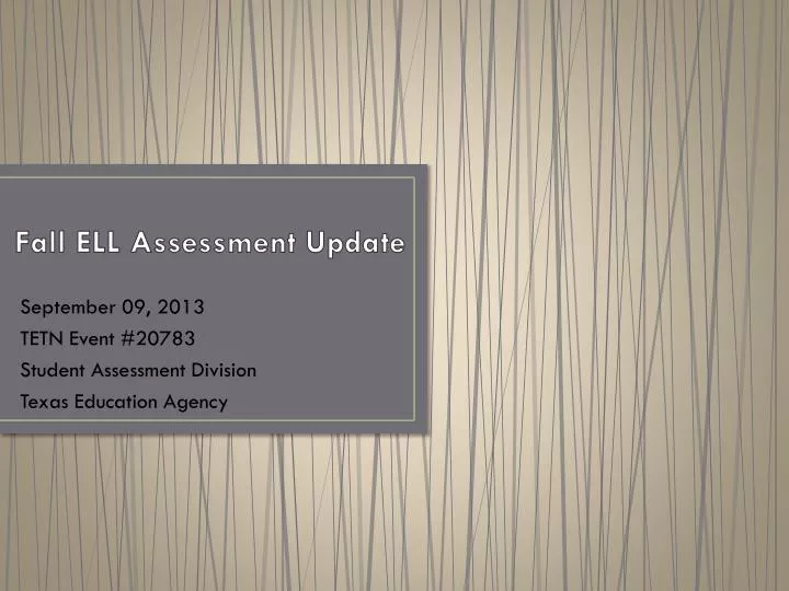 fall ell assessment update