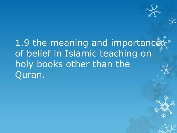 1 9 the meaning and importance of belief in islamic teaching on holy books other than the quran