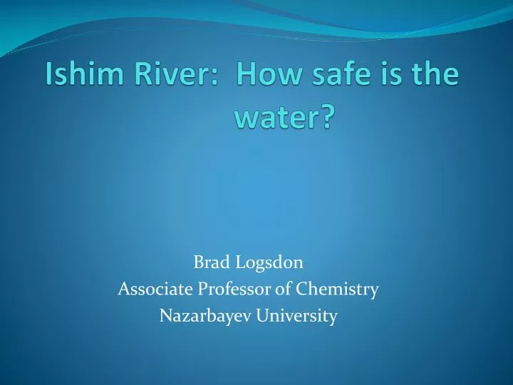 ishim river how safe is the water