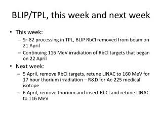 BLIP/TPL, this week and next week