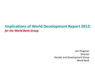 Implications of World Development Report 2012: for the World Bank Group