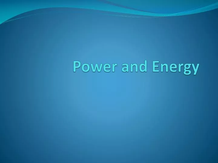 power and energy