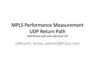 MPLS Performance Measurement UDP Return Path draft-bryant-mpls-oam-udp- return -02