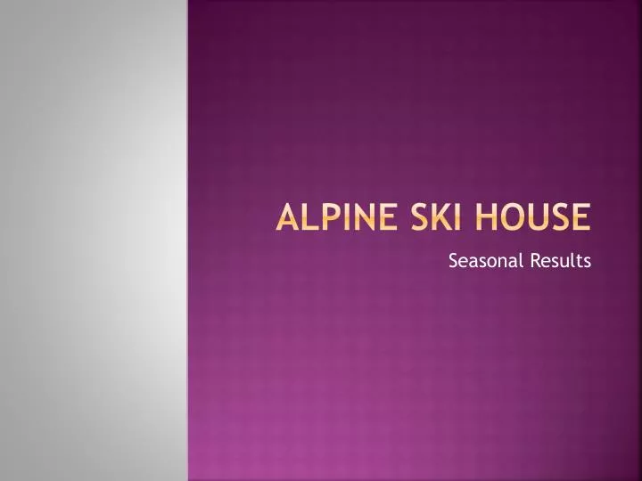 alpine ski house