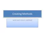 Creating Methods - slide 1