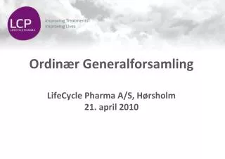 ordin r generalforsamling lifecycle pharma a s h rsholm 21 april 2010