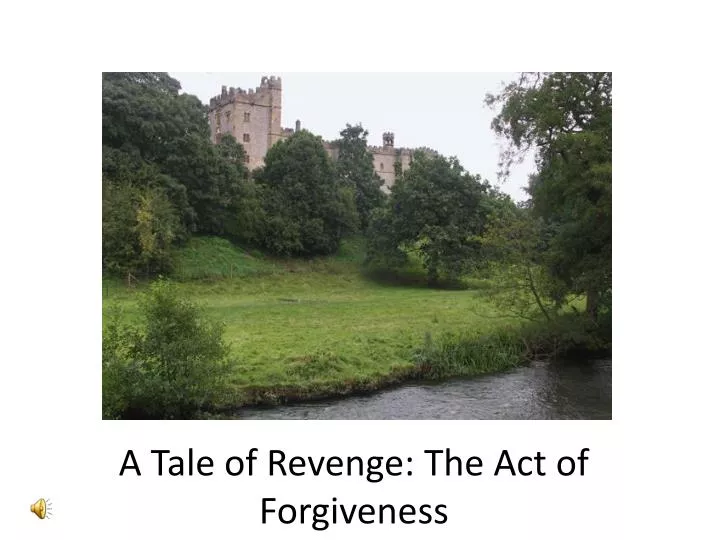 a tale of revenge the act of forgiveness