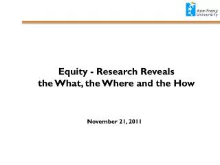 Equity - Research Reveals the What, the Where and the How