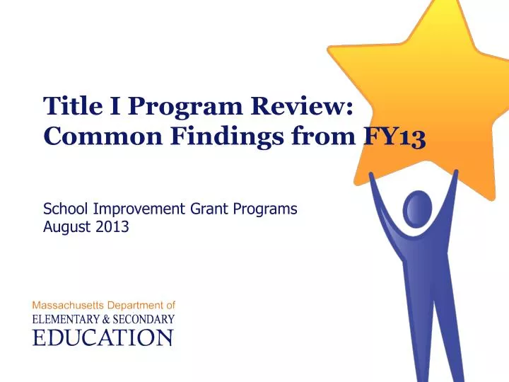 title i program review common findings from fy13 school improvement grant programs august 2013
