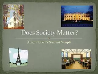 Does Society Matter?