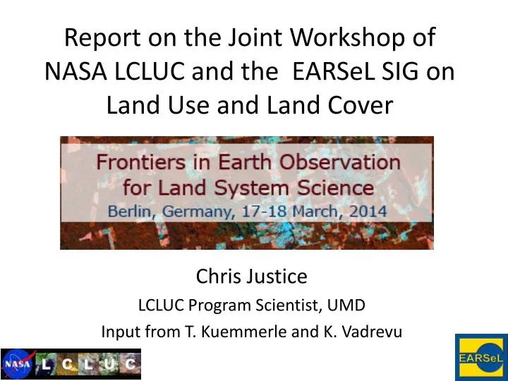 report on the joint workshop of nasa lcluc and the earsel sig on land use and land cover