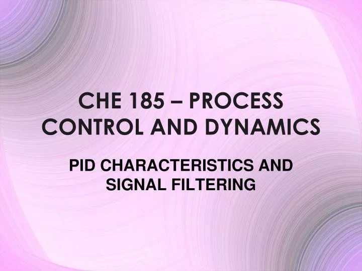 che 185 process control and dynamics