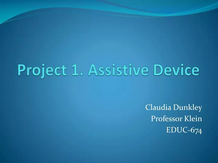 project 1 assistive device