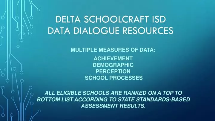 delta schoolcraft isd data dialogue resources