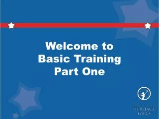Welcome to Basic Training Part One