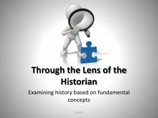 through the lens of the historian