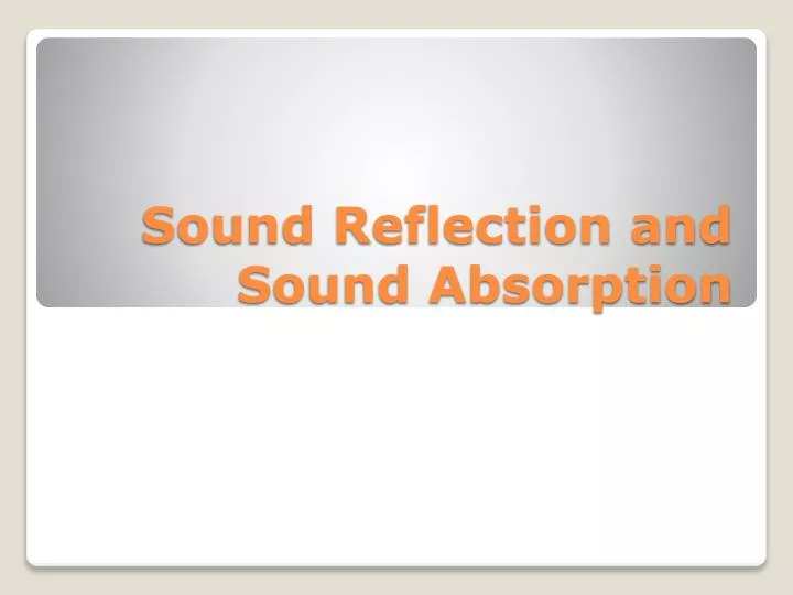 sound reflection and sound absorption