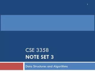 CSE 3358 Note Set 3