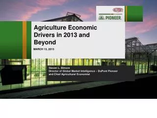 Agriculture Economic Drivers in 2013 and Beyond
