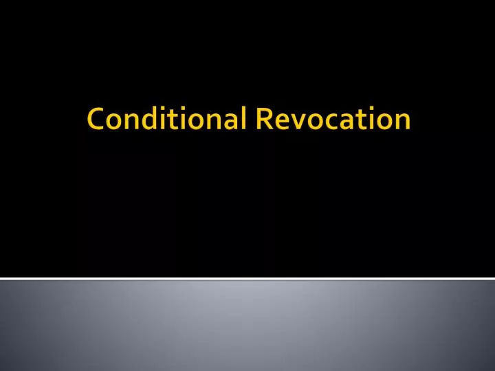 conditional revocation