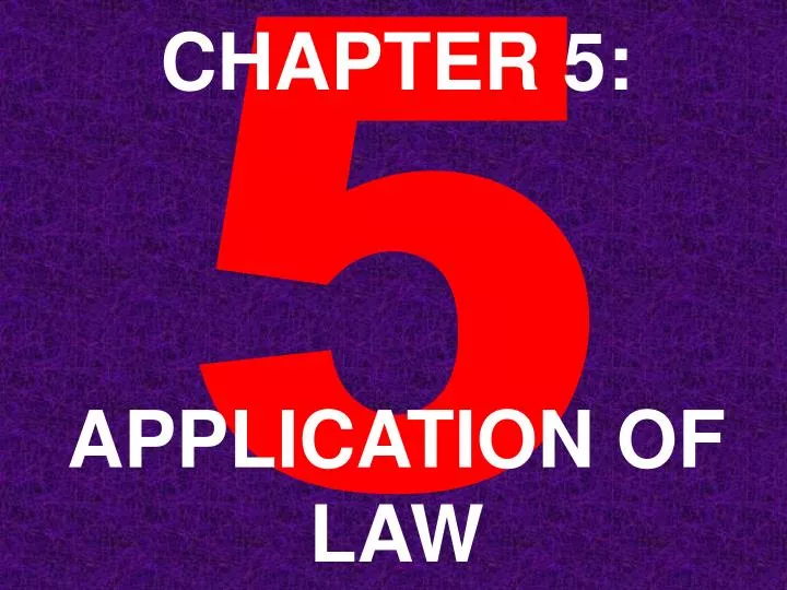 chapter 5 application of law
