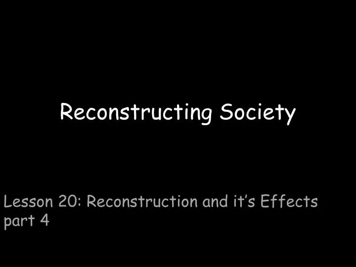 reconstructing society