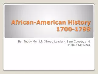 African-American History 1700-1799