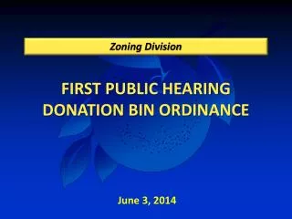 FIRST PUBLIC HEARING DONATION BIN ORDINANCE